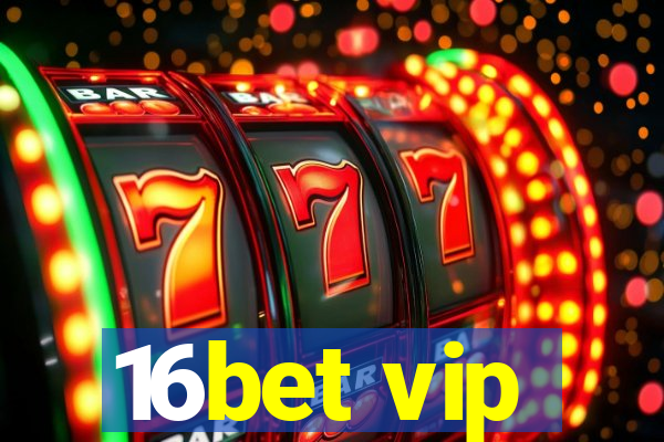 16bet vip